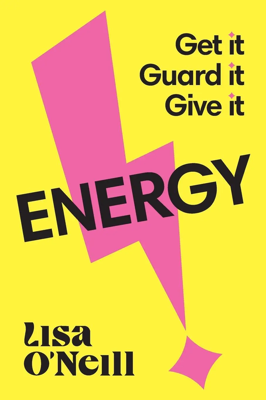 Cover: 9781923186057 | Energy | Get it. Guard it. Give it. | Lisa O'Neill | Taschenbuch
