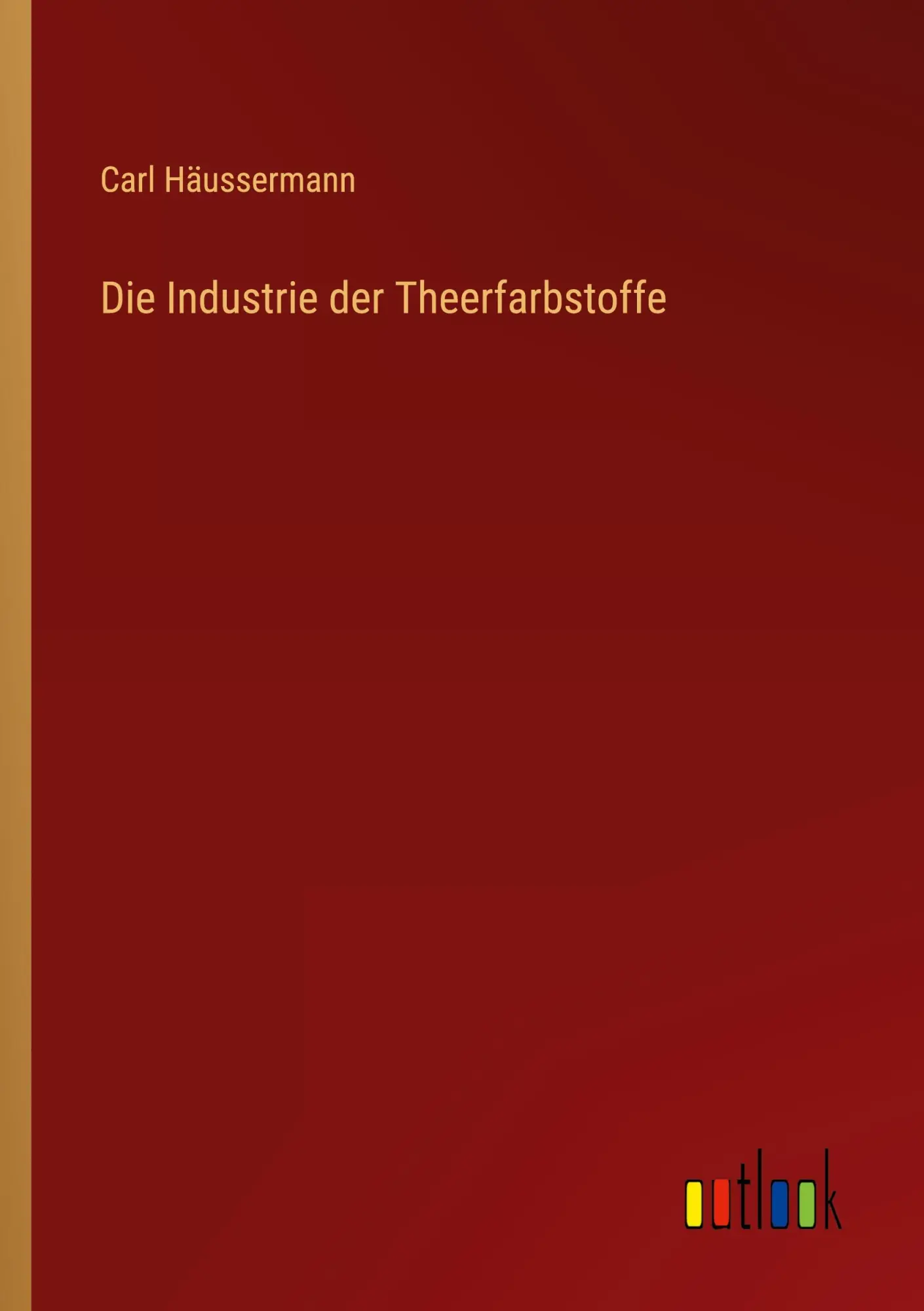Die Industrie der Theerfarbstoffe