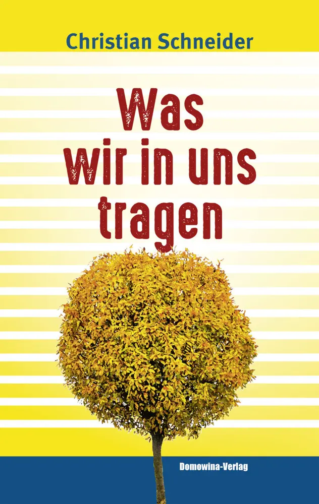 Cover: 9783742026057 | Was wir in uns tragen | Christian Schneider | Buch | 276 S. | Deutsch