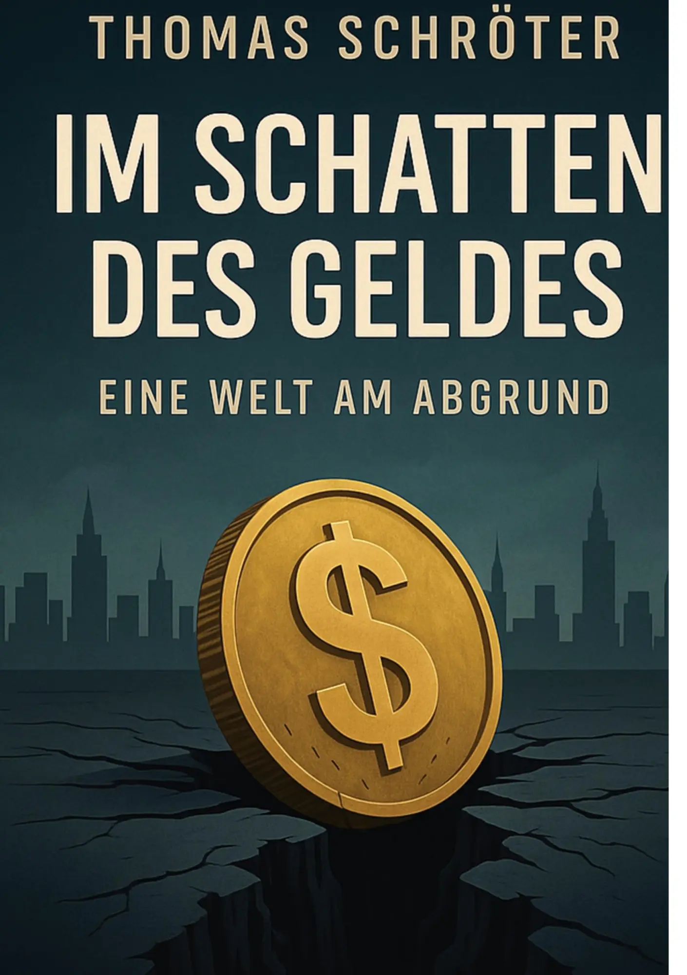 Cover: 9783819416057 | Im Schatten des Geldes | Eine Welt am Abgrund | Thomas Schröter | Buch