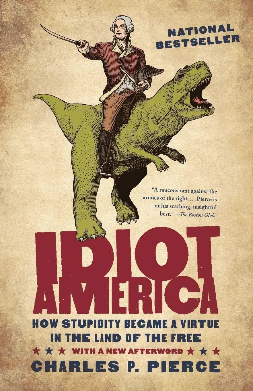 Cover: 9780767926157 | Idiot America | How Stupidity Became a Virtue in the Land of the Free