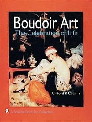 Cover: 9780887406157 | Boudoir Art | The Celebration of Life | Clifford P Catania | Buch