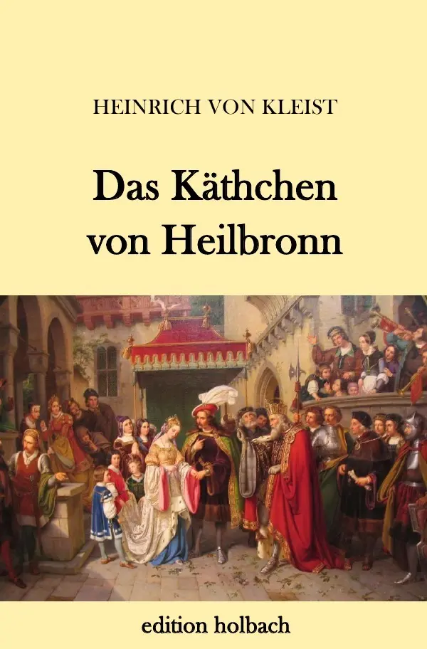 Cover: 9783745086157 | Das Käthchen von Heilbronn | Heinrich von Kleist | Taschenbuch | 2018