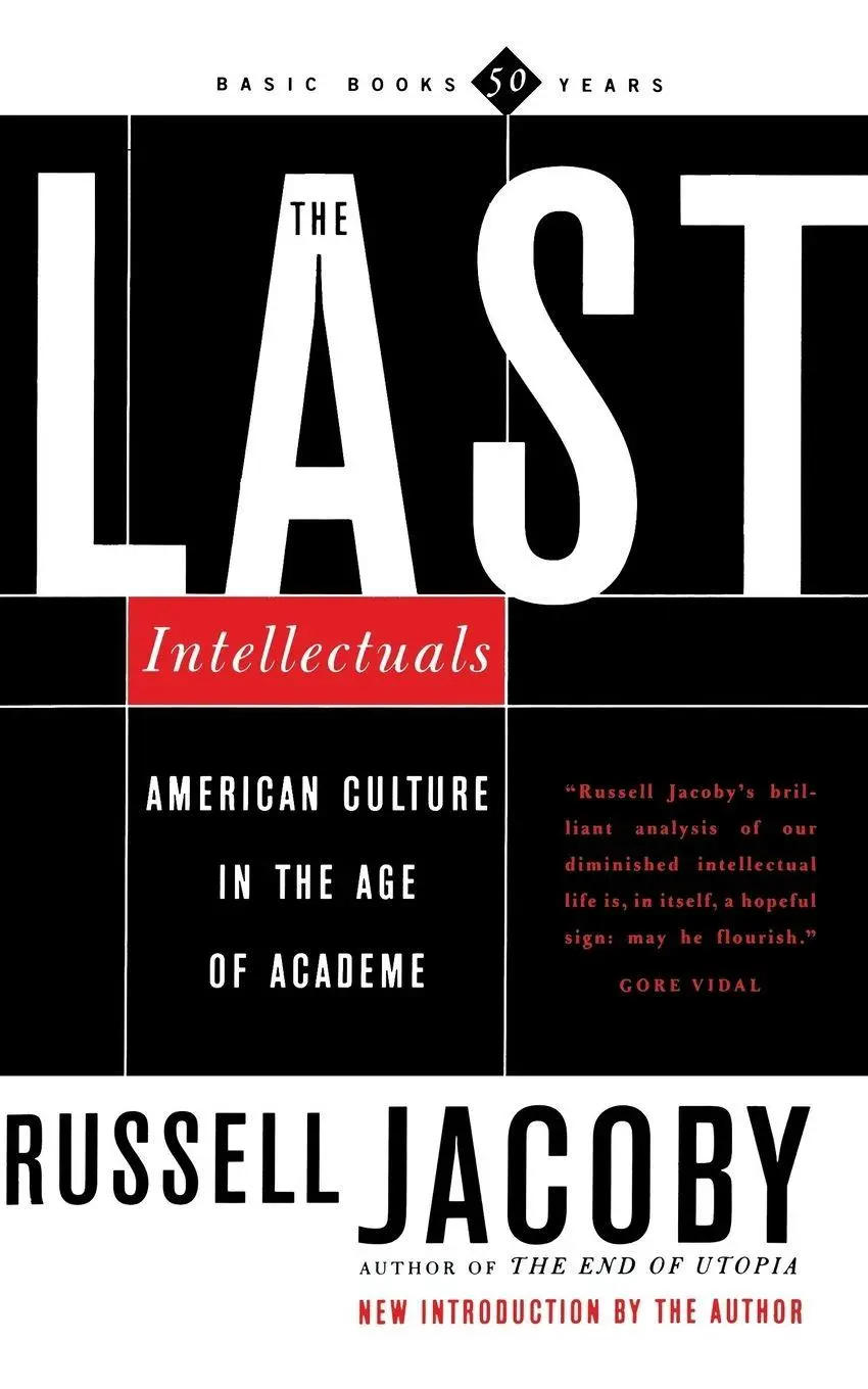 Cover: 9780465036257 | The Last Intellectuals | American Culture in the Age of Academe | Buch