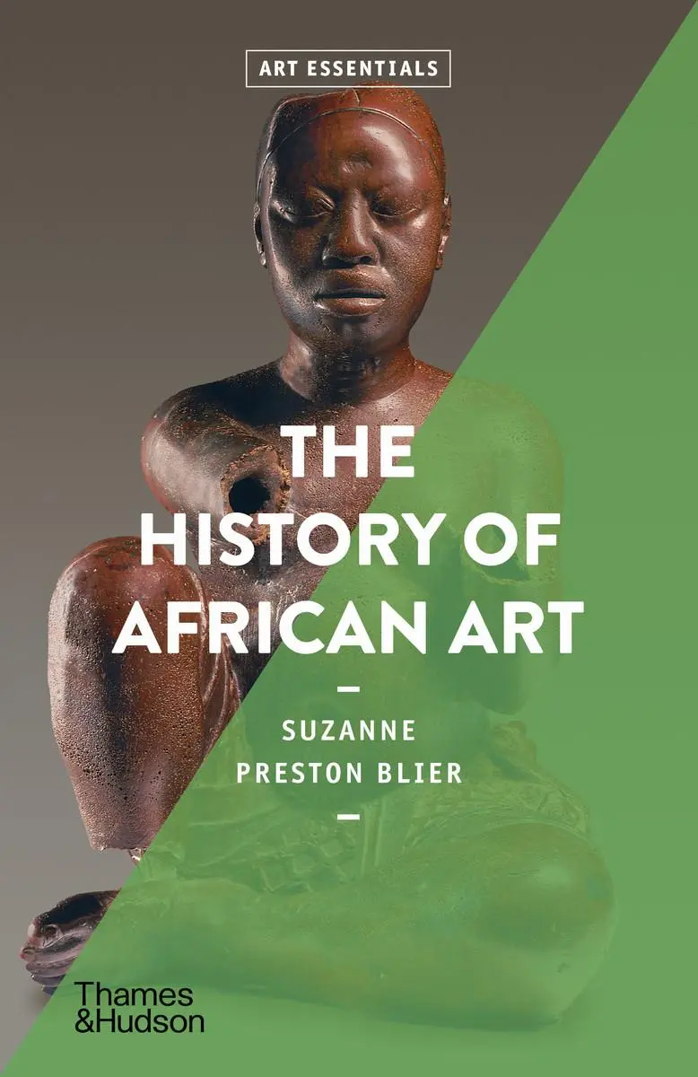 Cover: 9780500296257 | The History of African Art (Art Essentials) | Suzanne Preston Blier