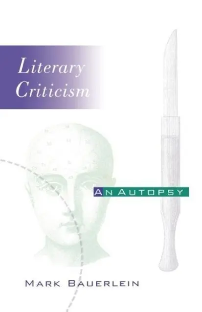 Cover: 9780812216257 | Literary Criticism | An Autopsy | Mark Bauerlein | Taschenbuch | 1997