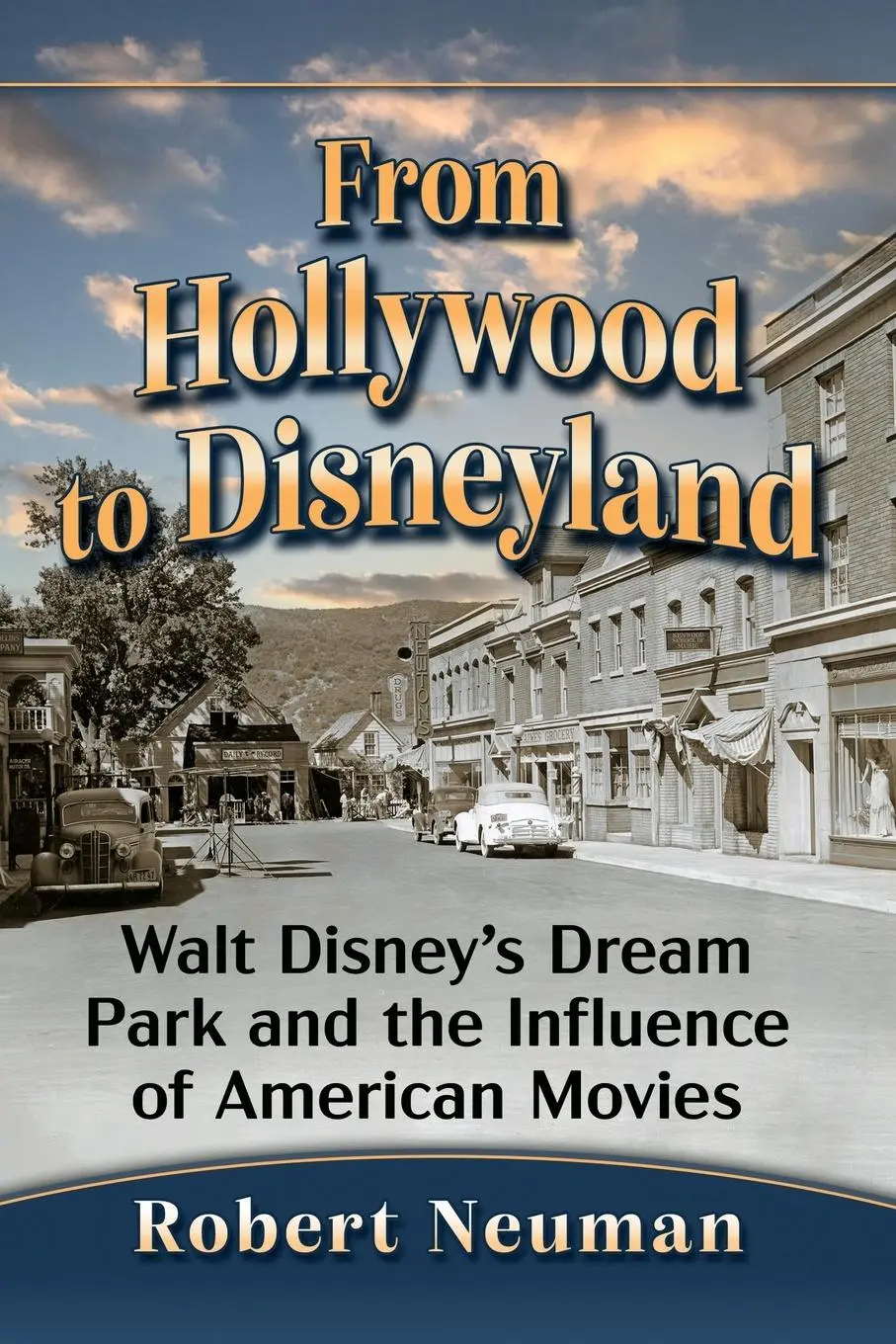 Cover: 9781476686257 | From Hollywood to Disneyland | Robert Neuman | Taschenbuch | Englisch