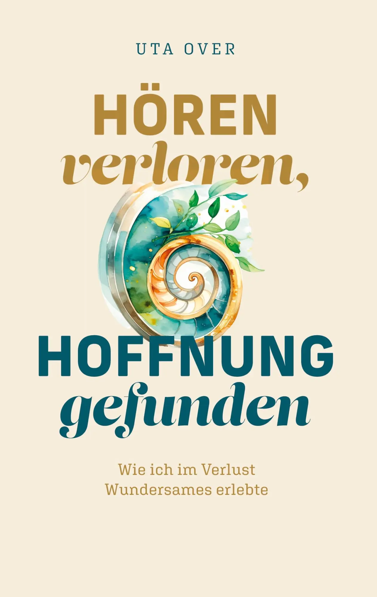 Cover: 9783695726257 | Hören verloren, Hoffnung gefunden | Uta Over | Taschenbuch | 100 S.