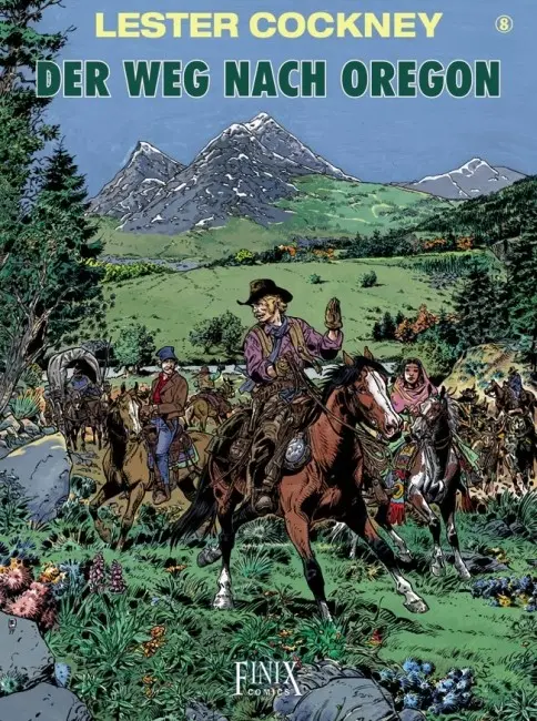 Cover: 9783941236257 | Lester Cockney 8 | Der Weg nach Oregon, Lester Cockney | Franz | Buch