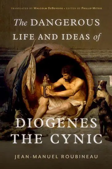 Cover: 9780197666357 | The Dangerous Life and Ideas of Diogenes the Cynic | Roubineau (u. a.)