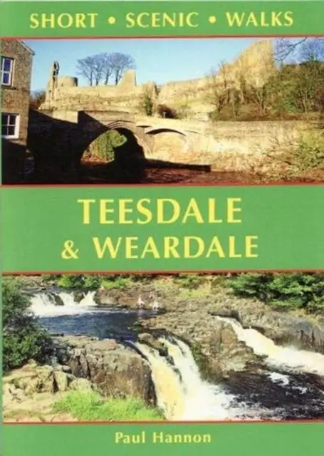 Cover: 9781907626357 | Teesdale &amp; Weardale | Short Scenic Walks | Paul Hannon | Taschenbuch