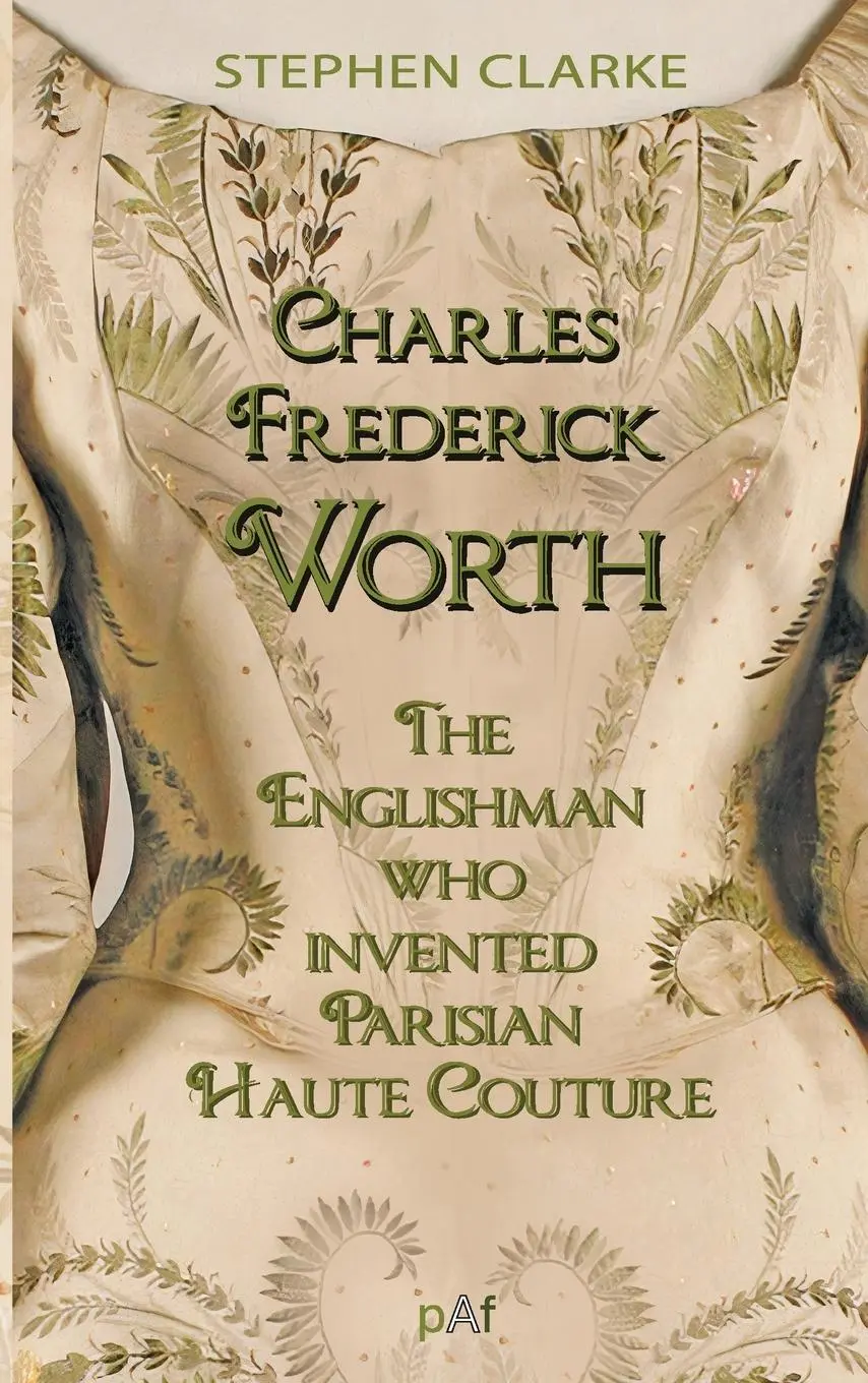 Cover: 9782958566357 | Charles Worth, the Englishman Who Invented Parisian Haute Couture