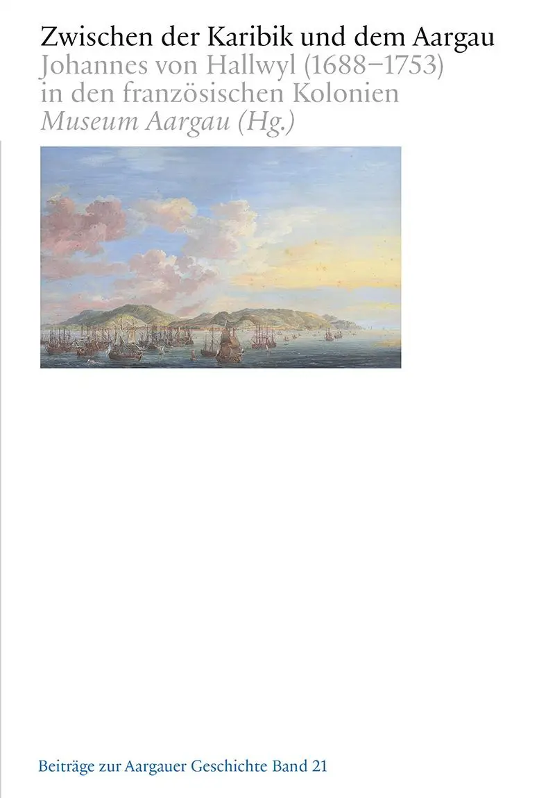 Cover: 9783039196357 | Zwischen der Karibik und dem Aargau | Museum Aargau | Buch | 224 S.