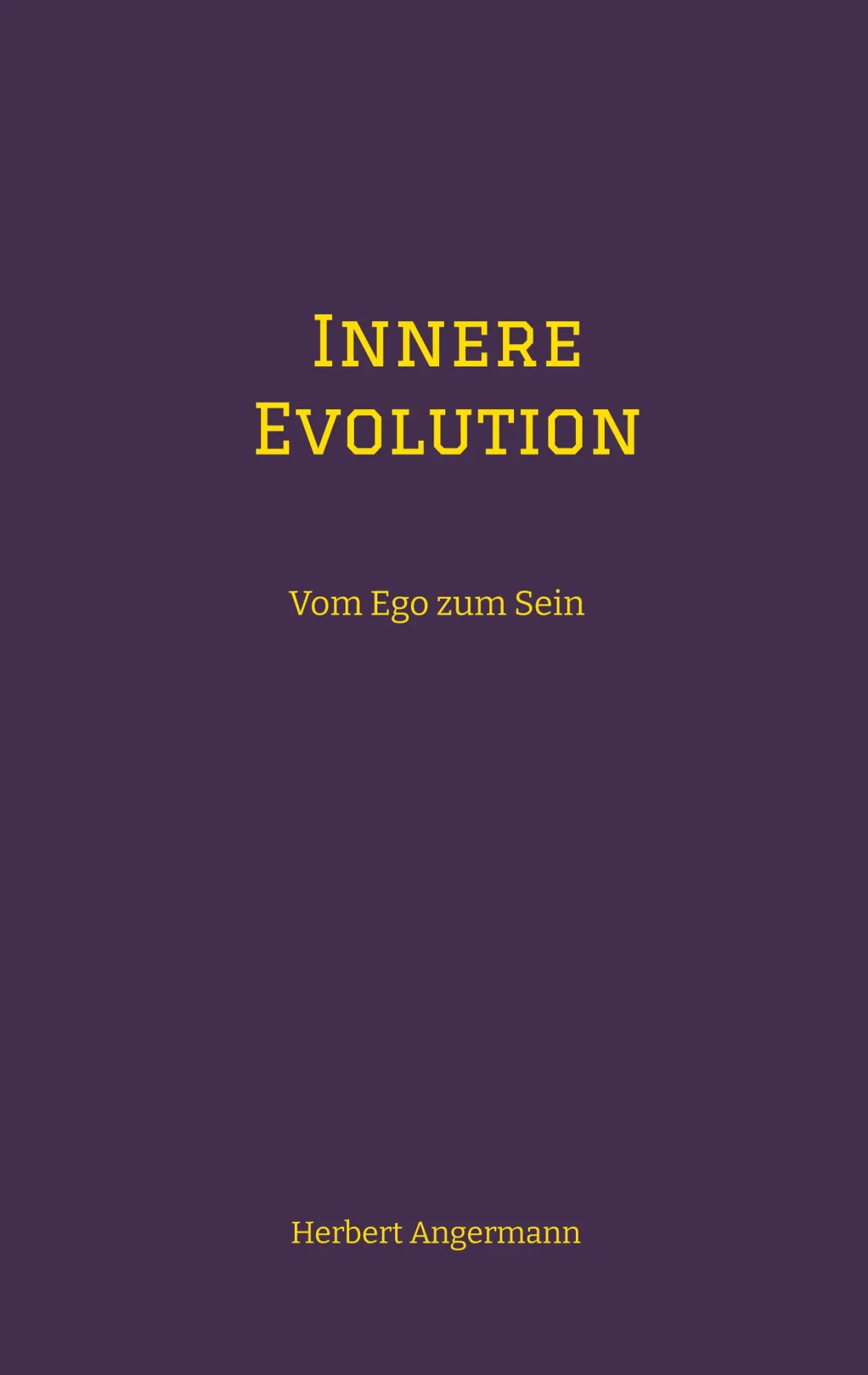Cover: 9783384306357 | Innere Evolution | Vom Ego zum Sein | Herbert Angermann | Buch | 2024
