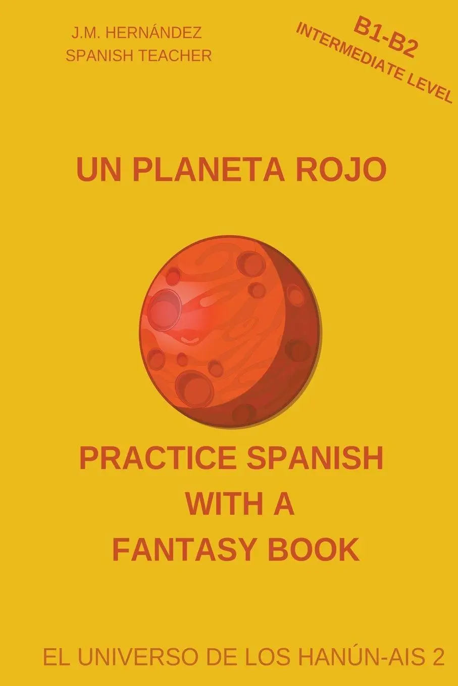 Cover: 9798215736357 | Un Planeta Rojo (B1-B2 Intermediate Level) -- Spanish Graded...