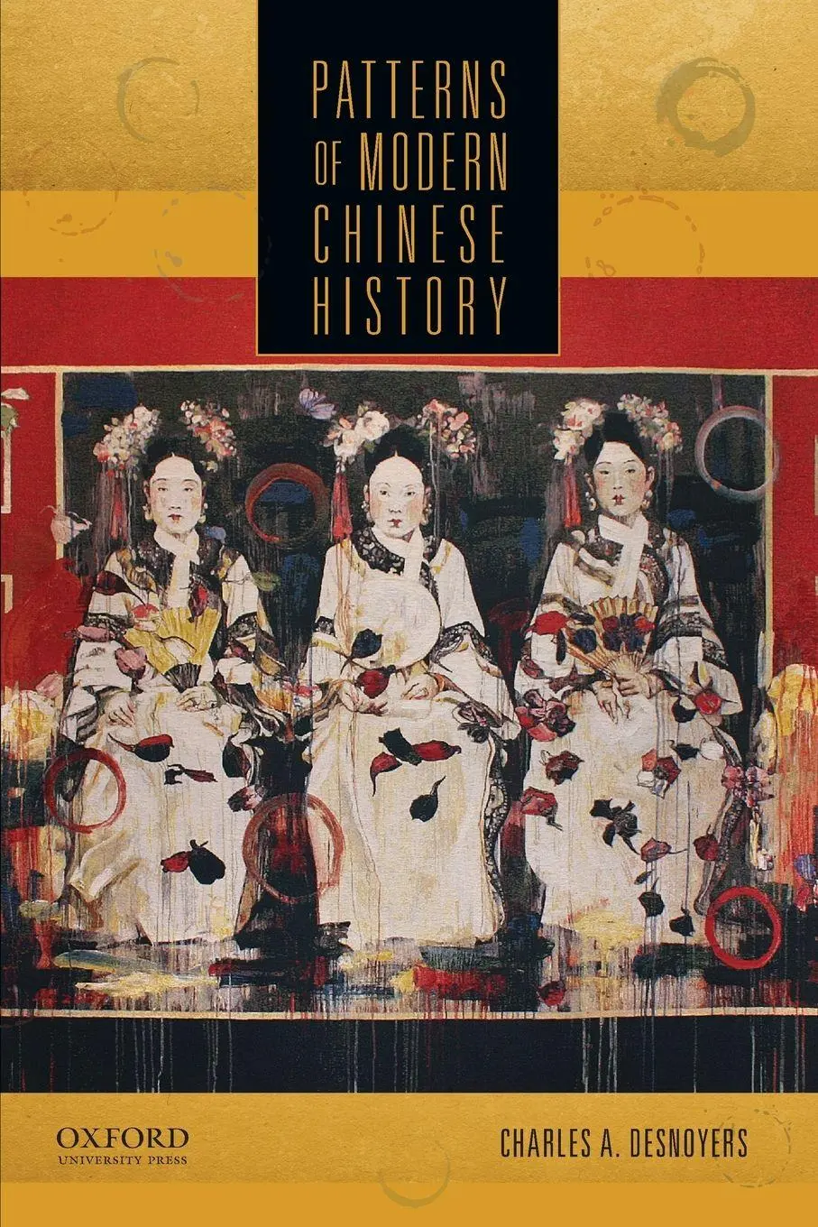 Cover: 9780199946457 | Patterns of Modern Chinese History | Charles A Desnoyers | Taschenbuch