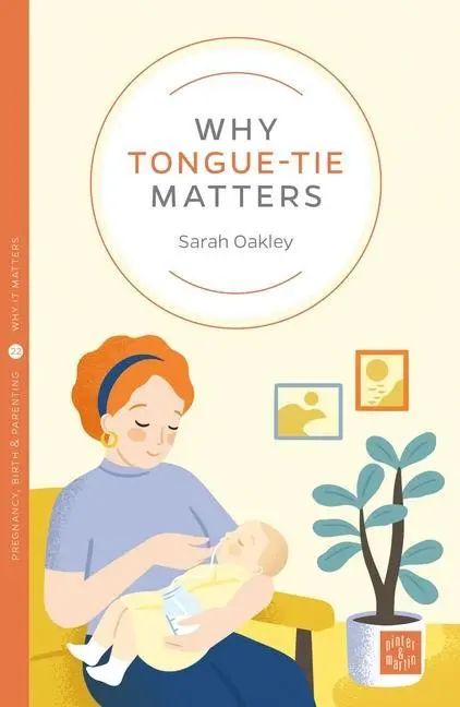 Cover: 9781780666457 | Why Tongue-Tie Matters | Sarah Oakley | Taschenbuch | Englisch | 2021