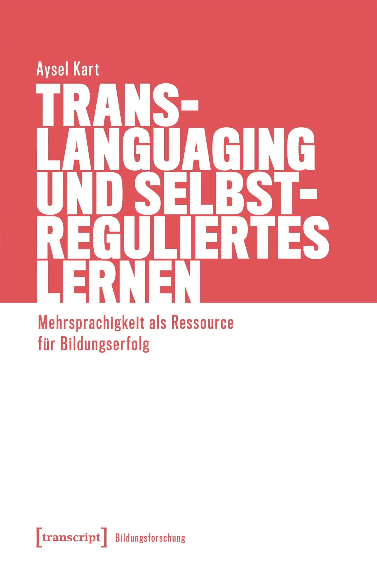 Cover: 9783837676457 | Translanguaging und selbstreguliertes Lernen | Aysel Kart | Buch