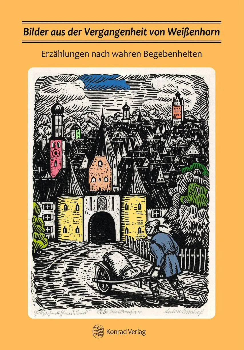 Cover: 9783874376457 | Bilder aus der Vergangenheit von Weißenhorn | Eduard Wylicil | Buch