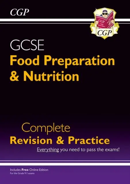 Cover: 9781782946557 | GCSE Food Preparation &amp; Nutrition - Complete Revision &amp; Practice...
