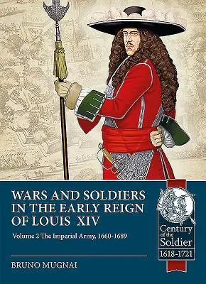 Cover: 9781912866557 | Wars and Soldiers in the Early Reign of Louis XIV - Volume 2 | Mugnai