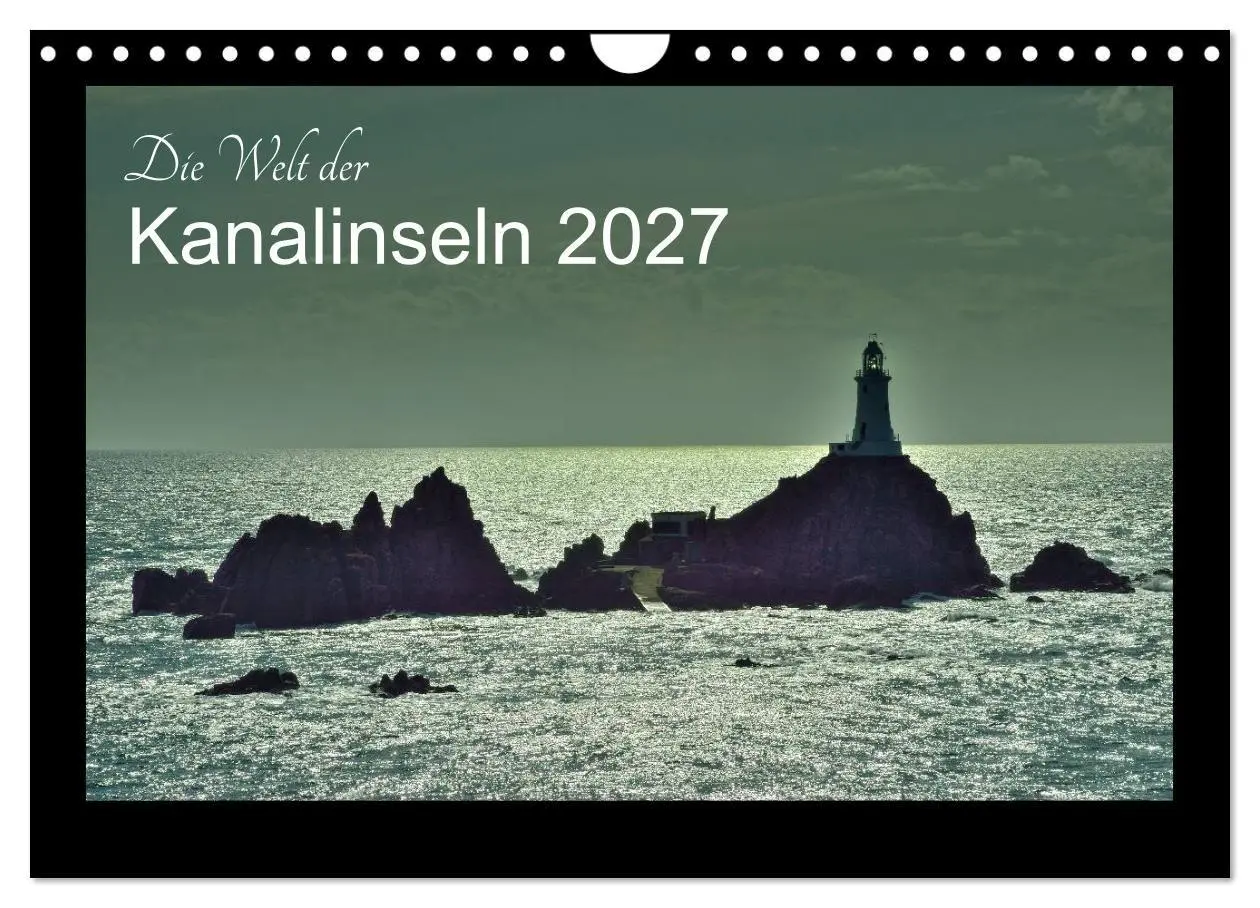 Cover: 9783569996557 | Die Welt der Kanalinseln 2027 (Wandkalender 2027 DIN A4 quer),...
