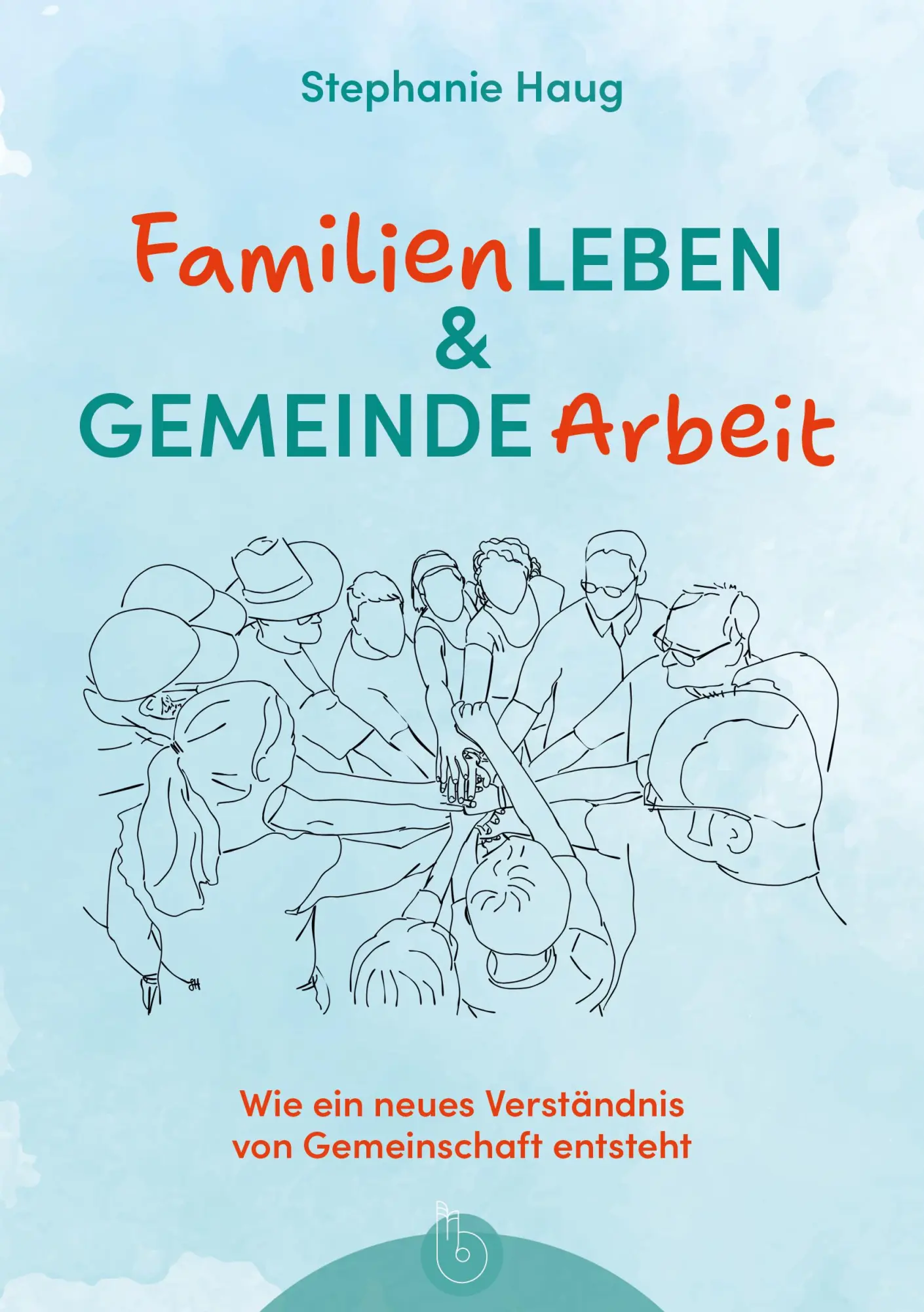 Cover: 9783870926557 | Familienleben und Gemeindearbeit | Stephanie Haug | Taschenbuch | 2025