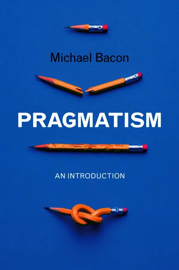 Cover: 9780745646657 | Pragmatism | An Introduction | Michael Bacon | Taschenbuch | 224 S.