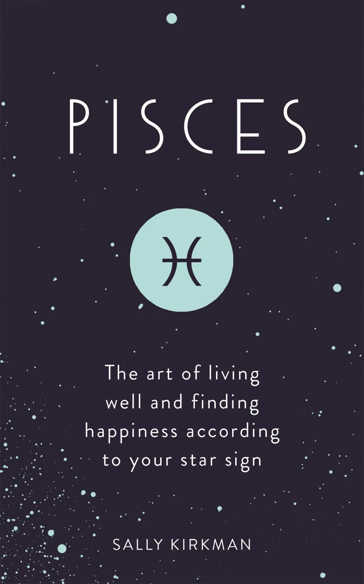Cover: 9781473676657 | Pisces | Sally Kirkman | Buch | Gebunden | Englisch | 2019