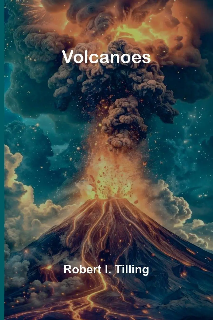 Cover: 9789362996657 | Volcanoes | Robert I. Tilling | Taschenbuch | Englisch | 2024
