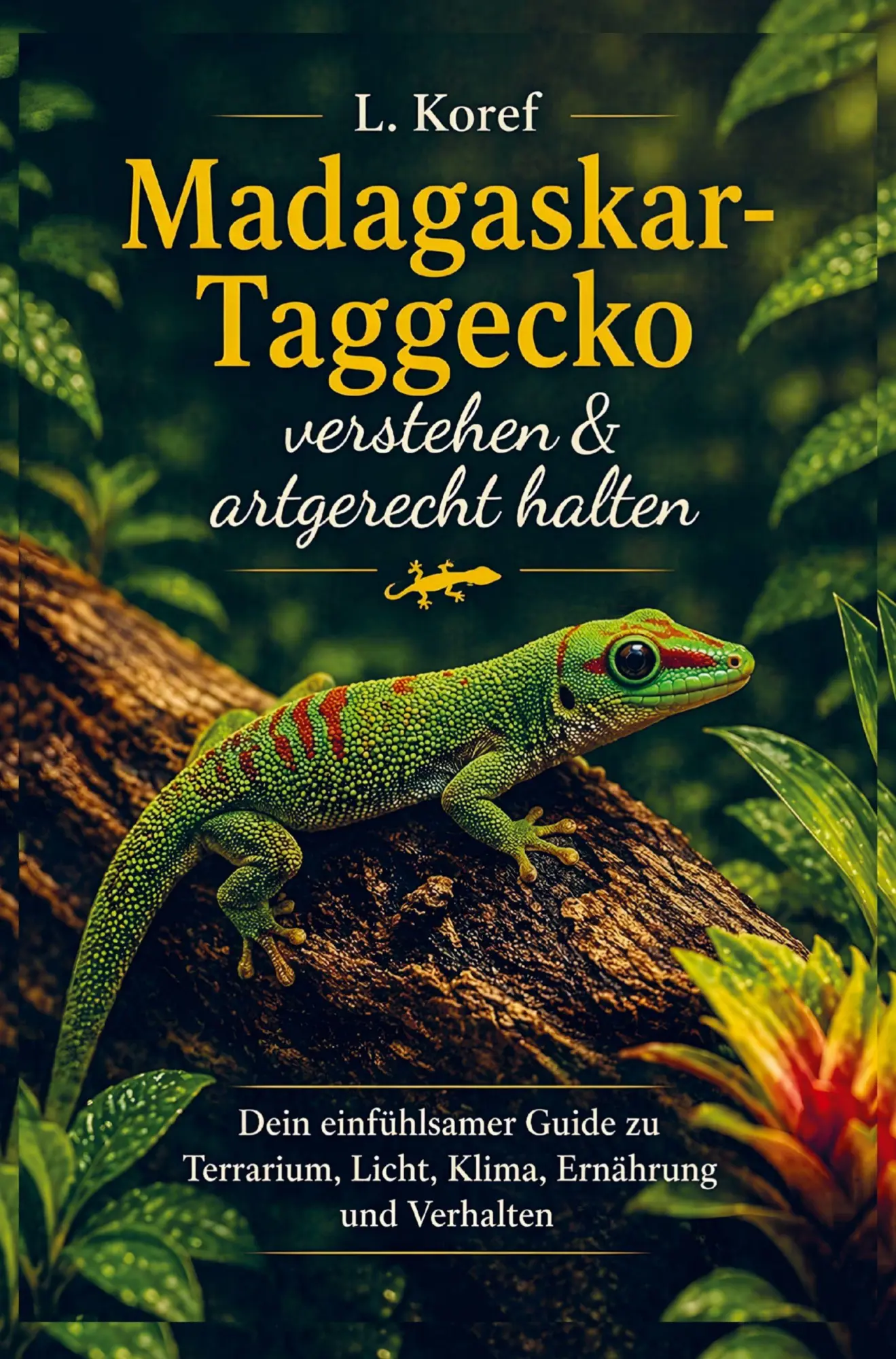 Cover: 9789403886657 | Madagaskar-Taggecko verstehen &amp; artgerecht halten | L. Koref | Buch