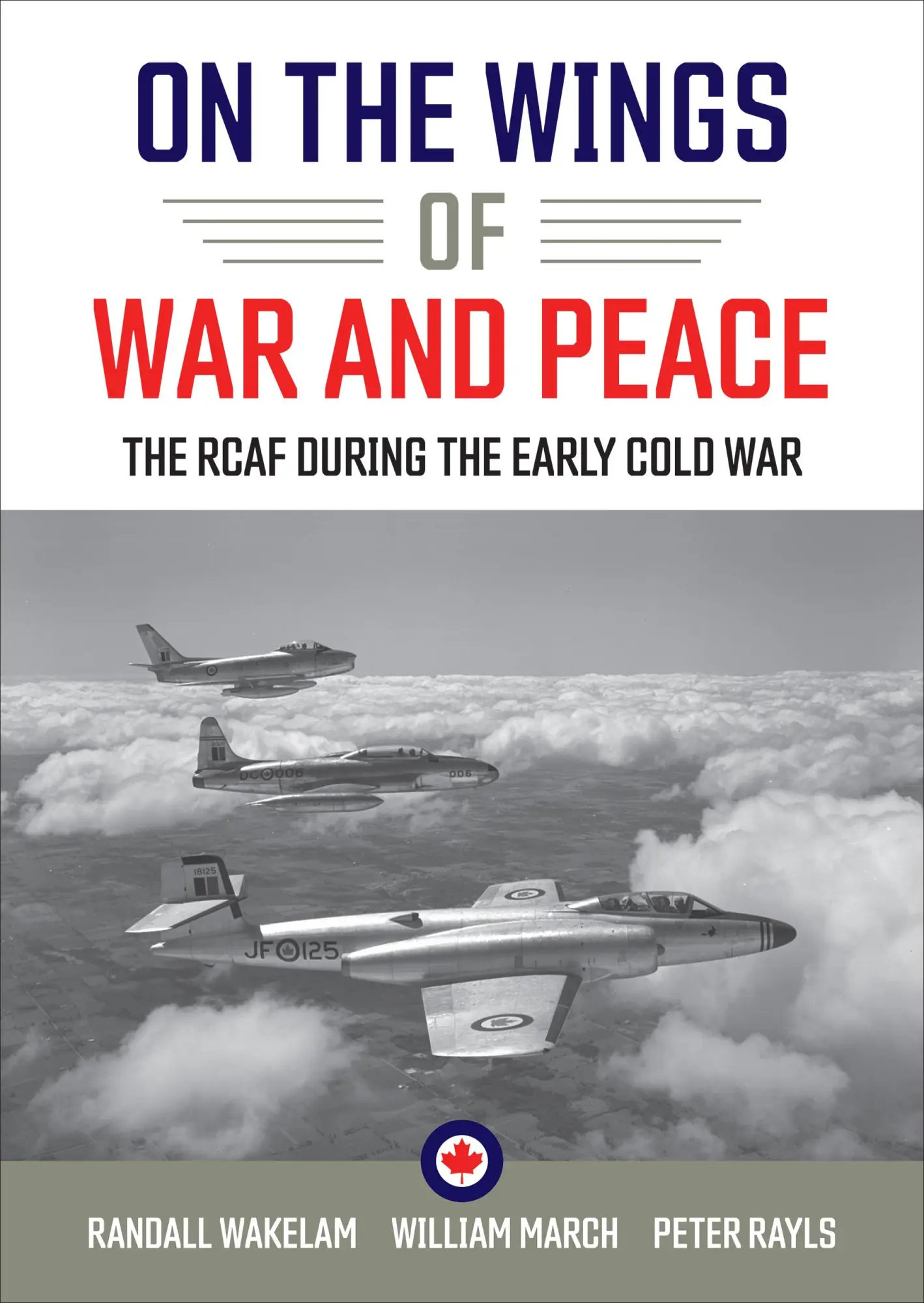 Cover: 9781487526757 | On the Wings of War and Peace | The RCAF during the Early Cold War