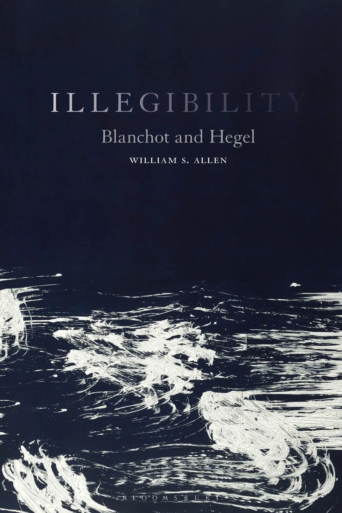 Cover: 9781501376757 | Illegibility | Blanchot and Hegel | William S. Allen | Buch | Gebunden