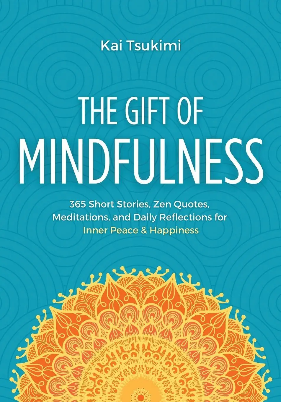 Cover: 9781954596757 | The Gift of Mindfulness | Kai Tsukimi | Taschenbuch | Englisch | 2025