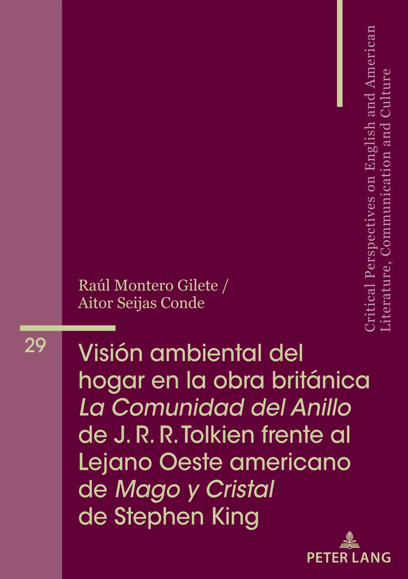 Visión ambiental del hogar en la obra británica La Comunidad del Anillo de J R R Tolkien frente al Lejano Oeste americano de Mago y Cristal de Stephen King - Raúl Montero Gilete Aitor Seijas Conde Kartoniert (TB)