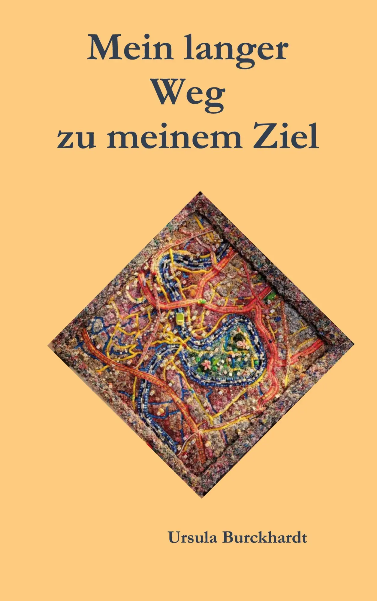 Cover: 9783696386757 | Mein langer Weg zu meinem Ziel | Ursula Burckhardt | Taschenbuch