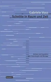 Cover: 9783930916757 | Schnitte in Raum und Zeit | Gabriele Voss | Taschenbuch | 252 S.