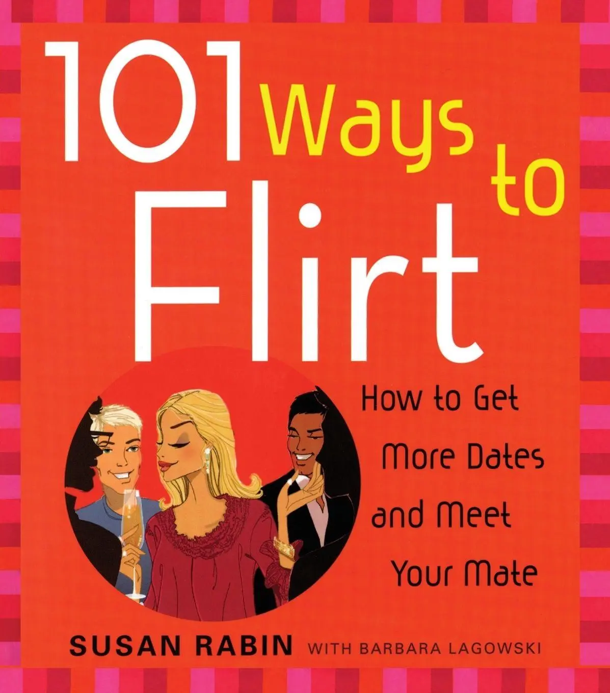 Cover: 9780452276857 | 101 Ways to Flirt | How to Get More Dates and Meet Your Mate | Buch