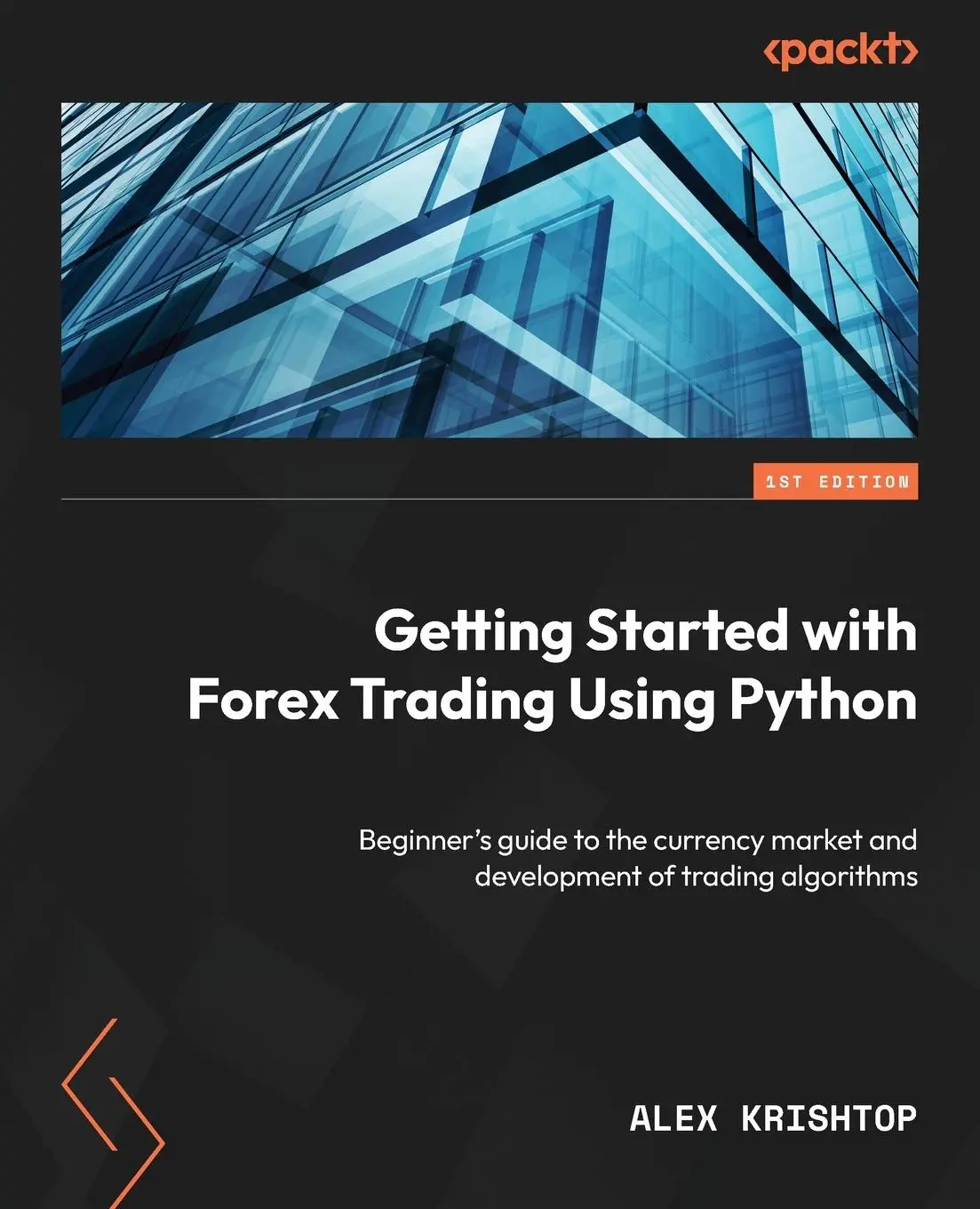 Cover: 9781804616857 | Getting Started with Forex Trading Using Python | Alex Krishtop | Buch Cover: 9781804616857 | Getting Started with Forex Trading Using Python | Alex Krishtop | Buch