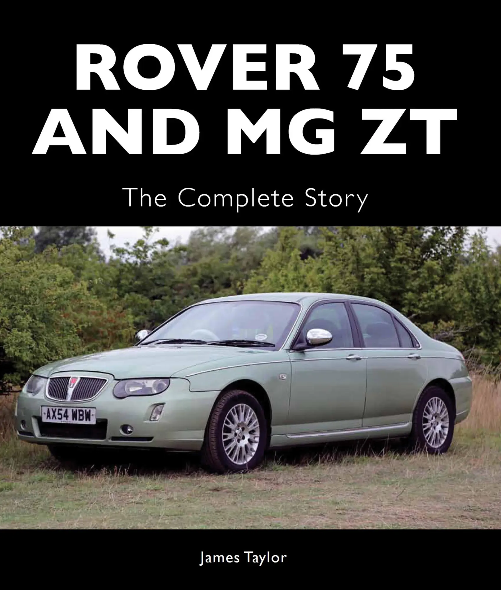 Cover: 9781847976857 | Rover 75 and MG ZT – The Complete Story | James Taylor | Buch | 2024