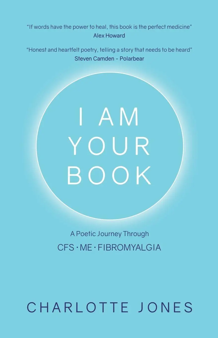 Cover: 9781982206857 | I Am Your Book | A Poetic Journey Through CFS/ME/Fibromyalgia | Jones