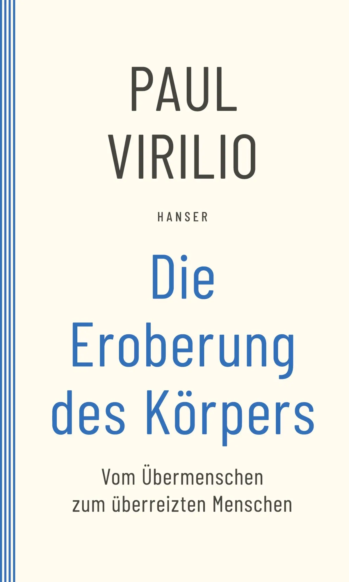 Cover: 9783446276857 | Die Eroberung des Körpers | Vom Übermenschen zum überreizten Menschen