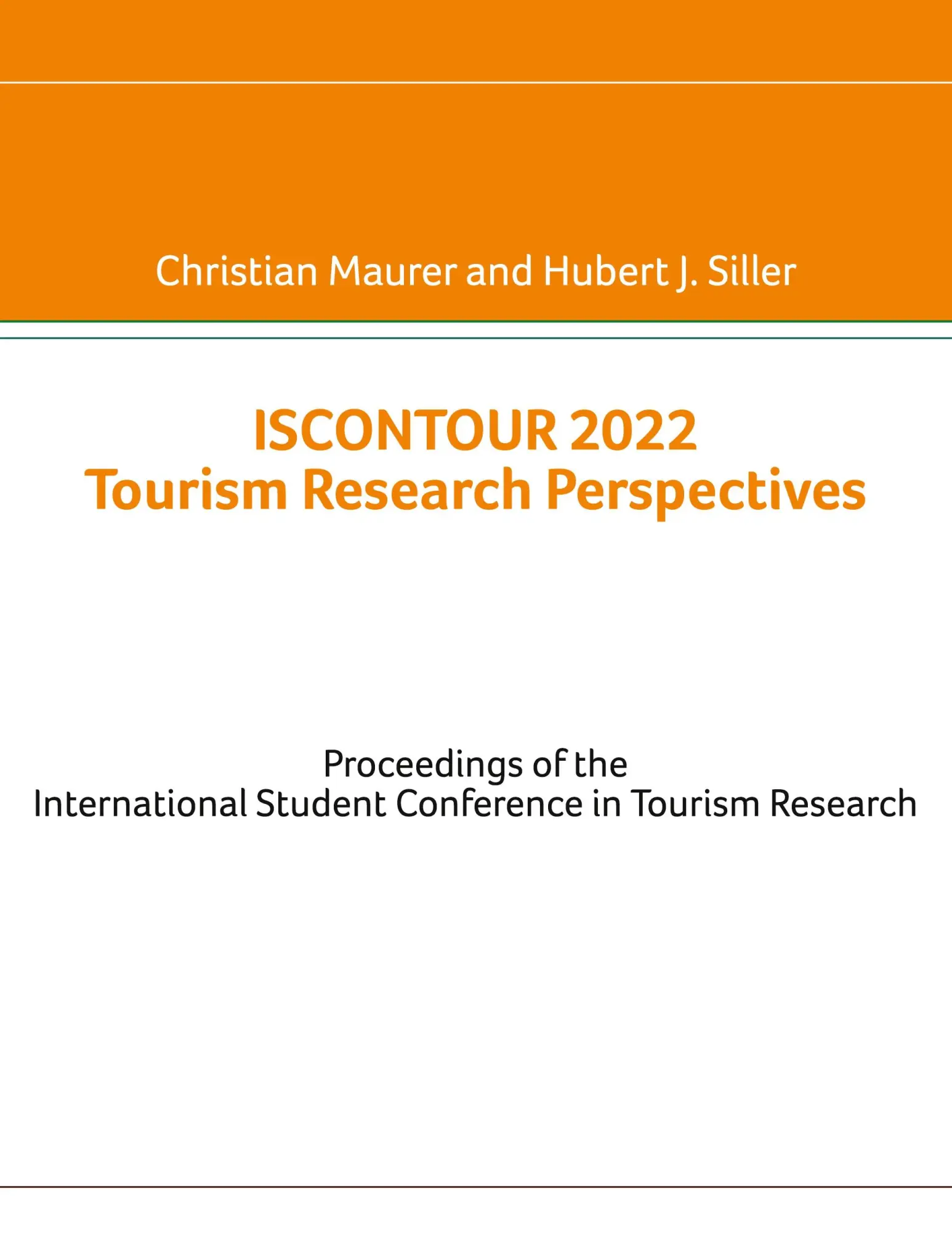 Iscontour 2022 Tourism Research Perspectives: Proceedings of the International Student Conference in Tourism Research