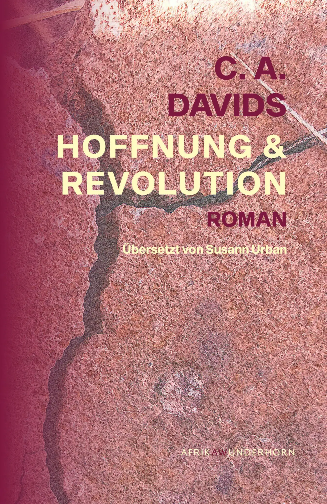 Cover: 9783884236857 | Hoffnung &amp; Revolution | Roman | C. A. Davids | Buch | 320 S. | Deutsch