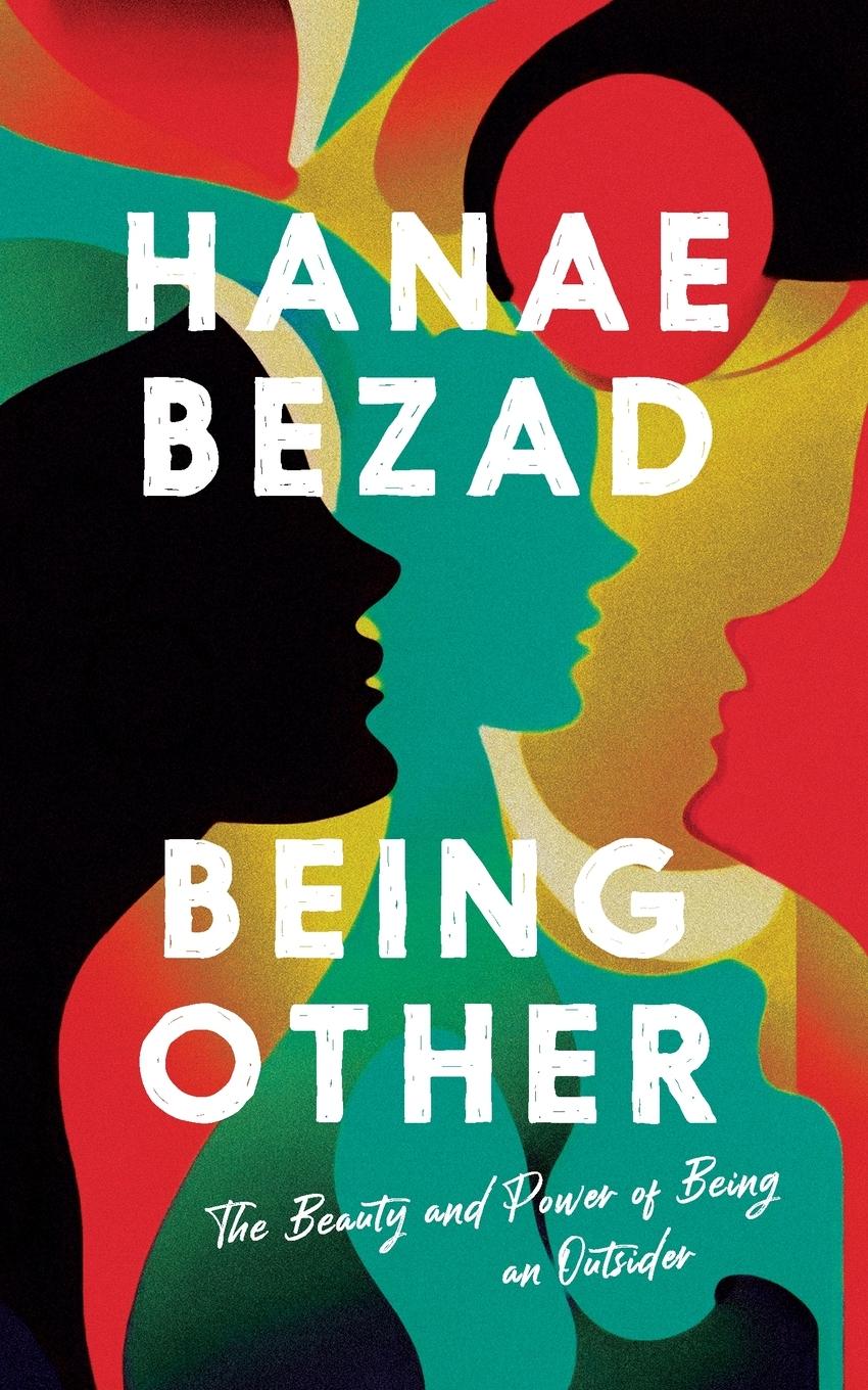 Cover: 9789948776857 | Being Other | The Beauty and Power of Being an Outsider | Hanae Bezad