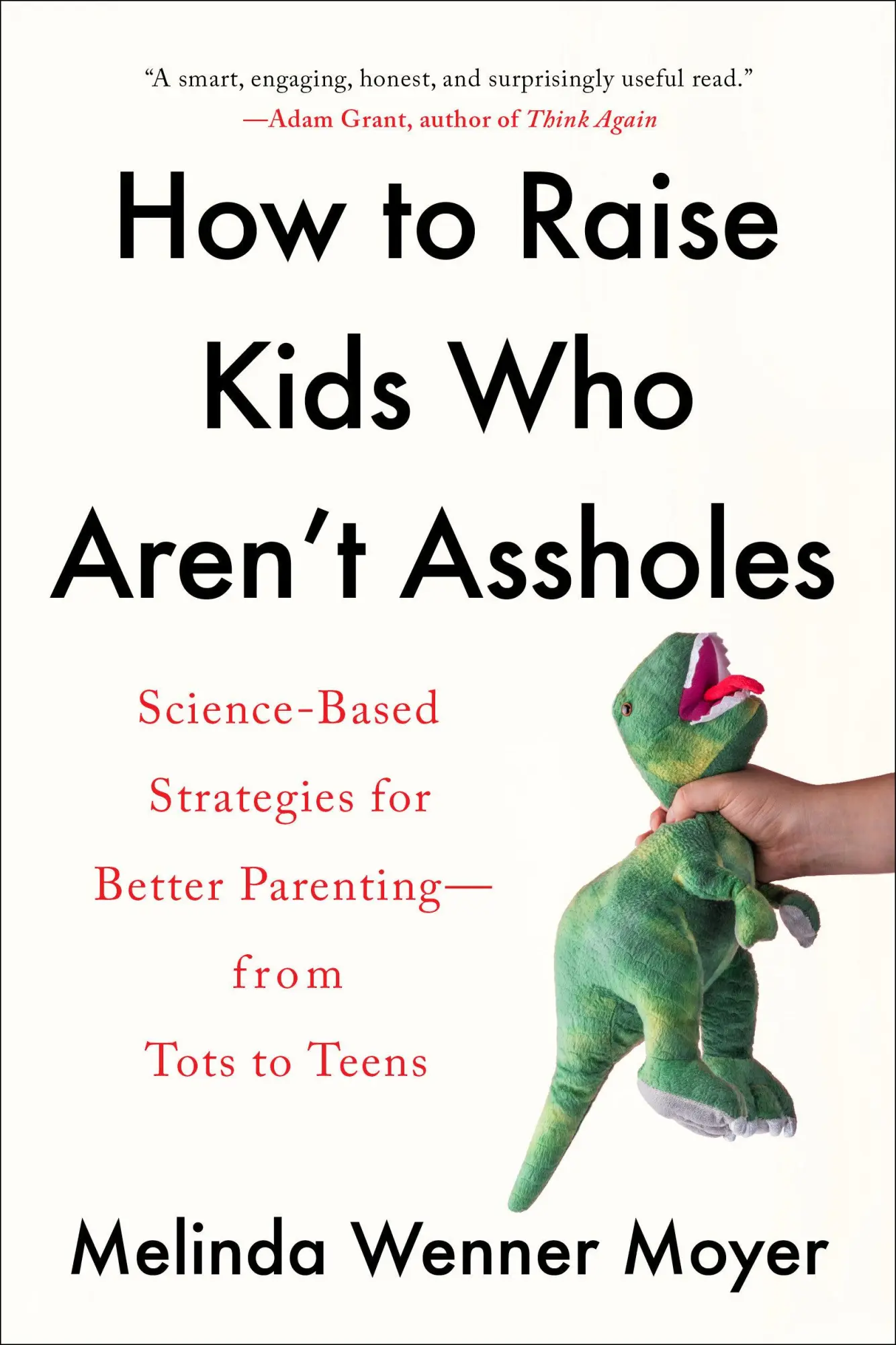 Cover: 9780593086957 | How to Raise Kids Who Aren't Assholes | Melinda Wenner Moyer | Buch