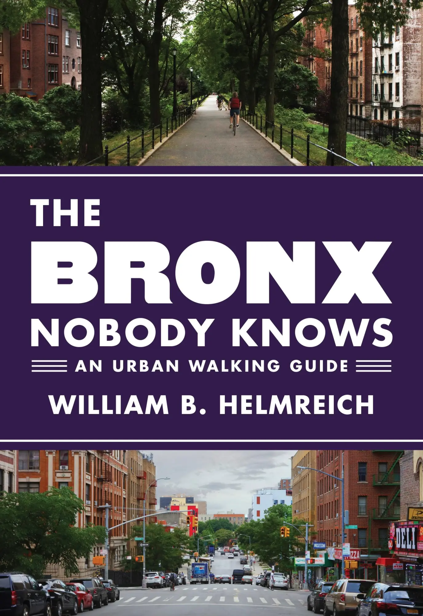 Cover: 9780691166957 | The Bronx Nobody Knows | An Urban Walking Guide | William B Helmreich