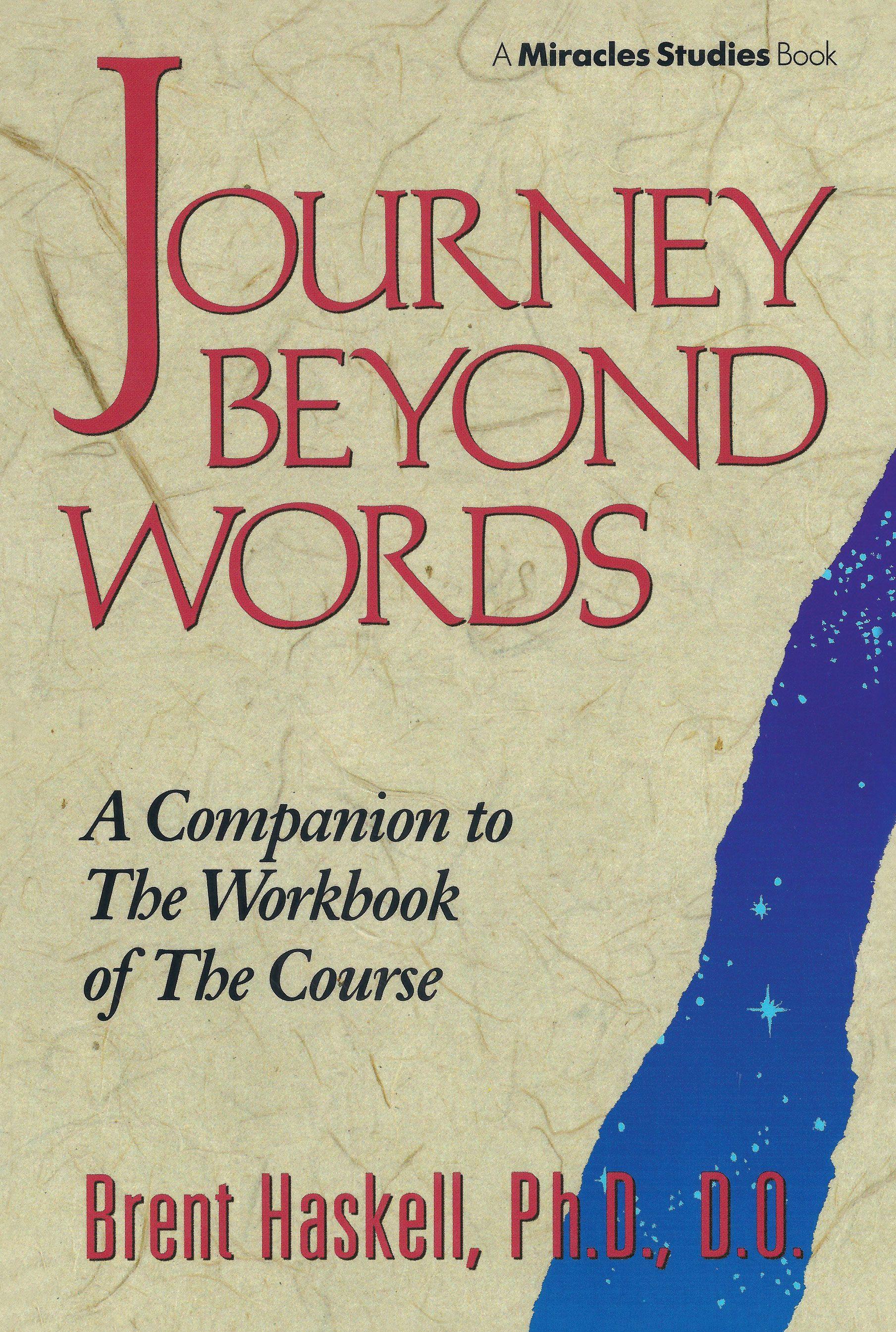 Journey Beyond Words | A Companion to the Workbook of the Course (Miracles Studies Book) | Brent Haskell | Taschenbuch | Englisch | 1994 | DEVORSS & CO | EAN 9780875166957 - Haskell, Brent