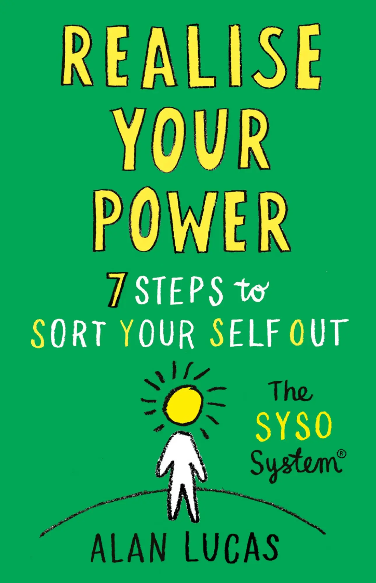 Cover: 9781915036957 | Realise Your Power | 7 Steps to Sort Your Self Out | Alan Lucas | Buch