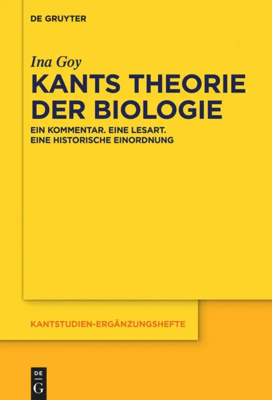 Cover: 9783110626957 | Kants Theorie der Biologie | Ina Goy | Taschenbuch | XX | Deutsch